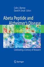 Abeta Peptide and Alzheimer's Disease : Celebrating a Century of Research