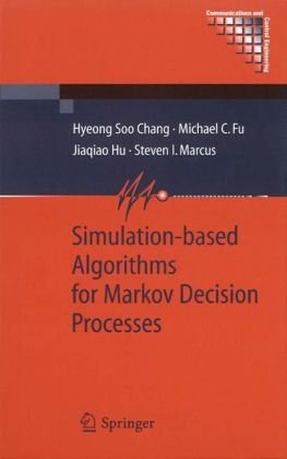 Simulationbased Algorithms for Markov Decision Processes