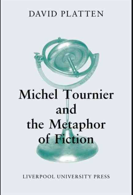 Michel Tournier and the Metaphor of Fiction