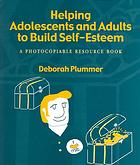 Helping Adolescents and Adults to Build Self-Esteem