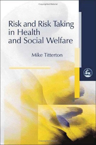 Risk and Risk Taking in Health and Social Welfare