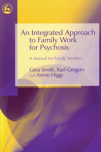 An Integrated Approach to Family Work for Psychosis