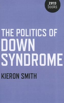 The Politics of Down Syndrome