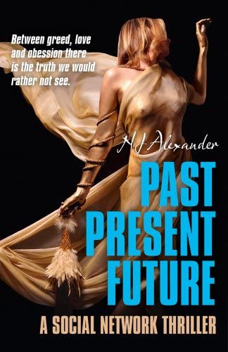 Past Present Future: A Social Network Thriller