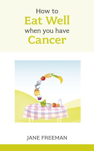 How to Eat Well when you have Cancer