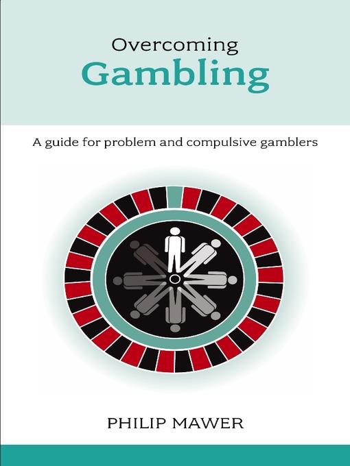 Overcoming Problem Gambling