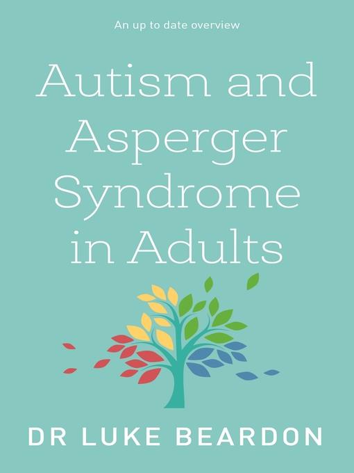 Autism and Asperger Syndrome in Adults