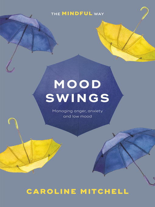 Mood Swings--The Mindful Way