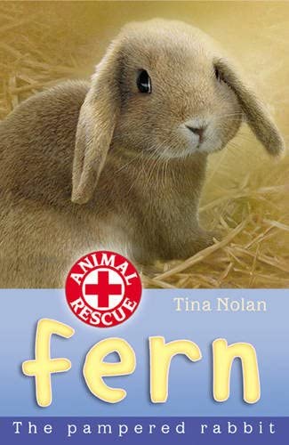 Fern: The Pampered Rabbit (Animal Rescue)