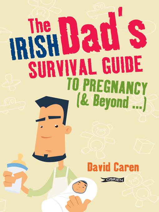 The Irish Dad's Survival Guide to Pregnancy [& Beyond]