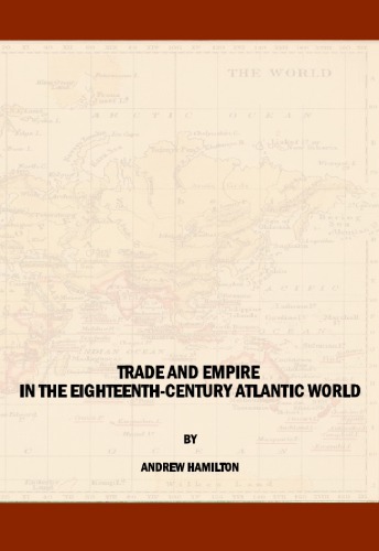 Trade and Empire in the Eighteenth-Century Atlantic World