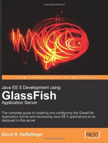 Java Ee 5 Development Using Glassfish Application Server