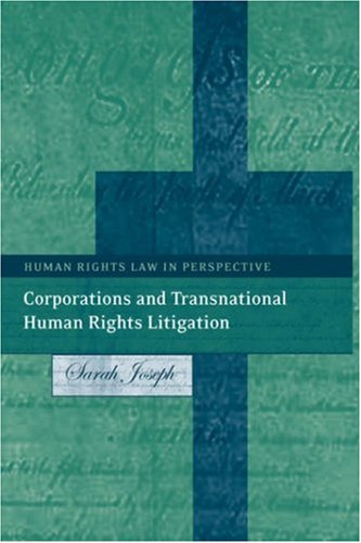 Corporations and Transnational Human Rights Litigation. Human Rights Law in Perspective.