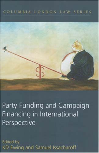 Party Funding and Campaign Financing in International Perspective