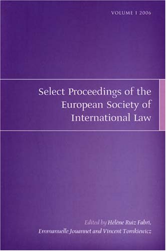 Select Proceedings of the European Society of International Law, Volume 1 2006