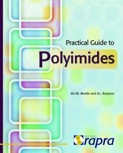 Practical guide to polyimides : processable aromatic polyimides based on non-traditional raw materials