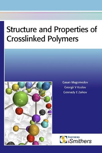 Structure and properties of crosslinked polymers