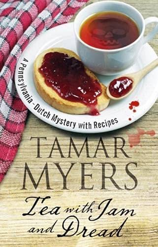 Tea with Jam and Dread (A Pennsylvania Dutch Mystery, 20)