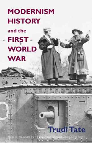 Modernism, history and the First World War.