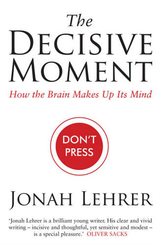 The decisive moment : how the brain makes up its mind