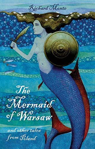 The Mermaid of Warsaw and Other Tales from Poland