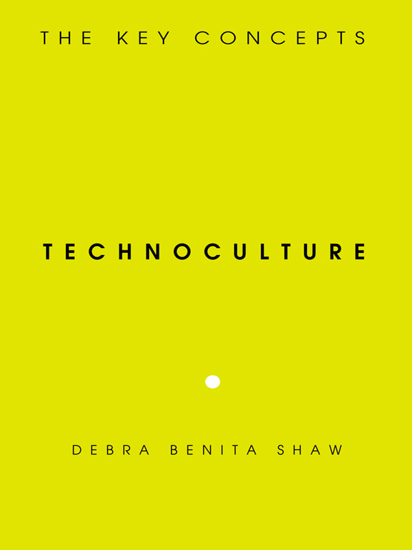 Technoculture : the Key Concepts.