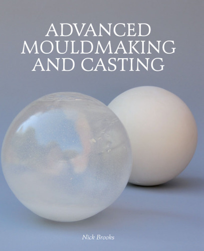 Advanced Mouldmaking and Casting