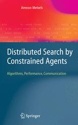 Distributed search by constrained agents : algorithms, performance, communication