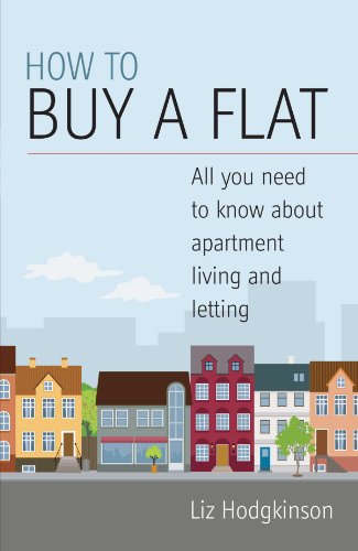 How to buy a flat : all you need to know on apartment living and letting