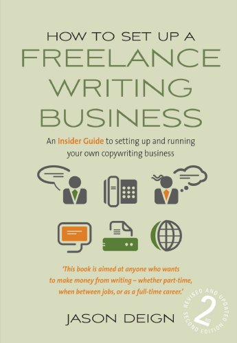 How to set up a freelance writing business : an insider guide to setting up and running your own copywriting business