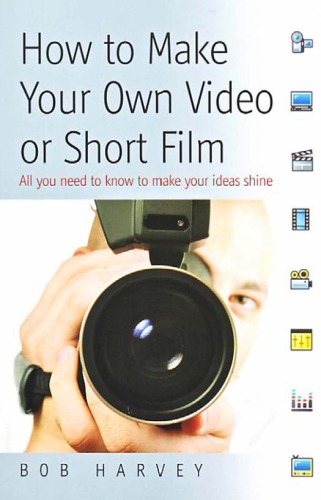 How to Make Your Own Video or Short Film