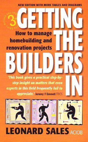 Getting the builders in : how to manage homebuilding and renovation projects