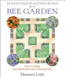 Plants and Planting Plans for a Bee Garden