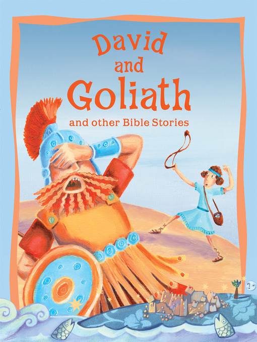 Bible Stories David and Goliath and Other Stories