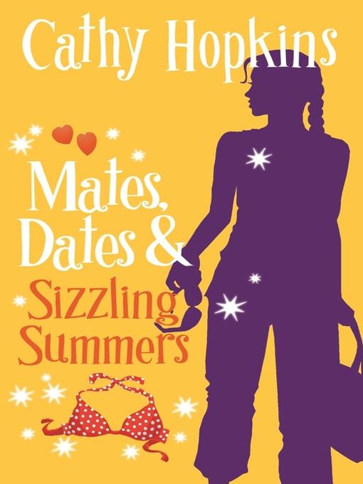 Mates, Dates and Sizzling Summers