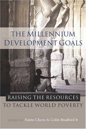 The millennium development goals : raising the resources to tackle world poverty