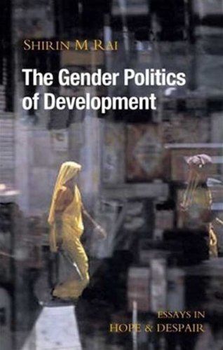 The gender politics of development : essays in hope and despair