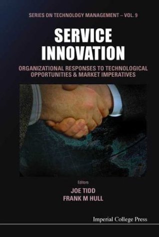 Service Innovation : Organizational Responses to Technological Opportunities and Market Imperatives.