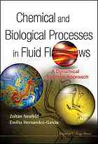 Chemical and biological processes in fluid flows : a dynamical systems approach