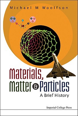 Materials, Matter &amp; Particles