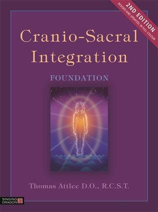 Cranio-Sacral Integration, Foundation, Second Edition