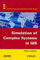 Simulation of Complex Systems in GIS