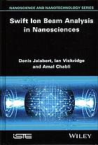 Swift Ion Beam Analysis in Nanosciences