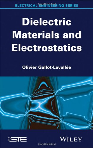 Electrostatics and Dielectric Materials