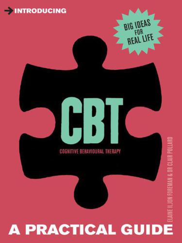 CBT, cognitive behavioural therapy : a practical guide