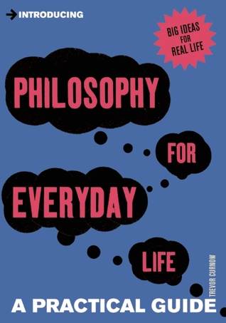 Introducing Philosophy for Everyday Life