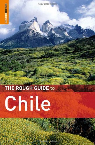 The Rough Guide to Chile