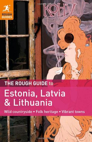 The Rough Guide to Estonia, Latvia &amp; Lithuania