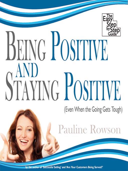 Being Positive and Staying Positive