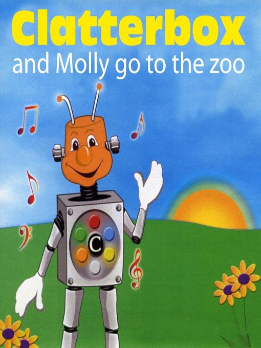 Clatterbox and Molly go to the Zoo